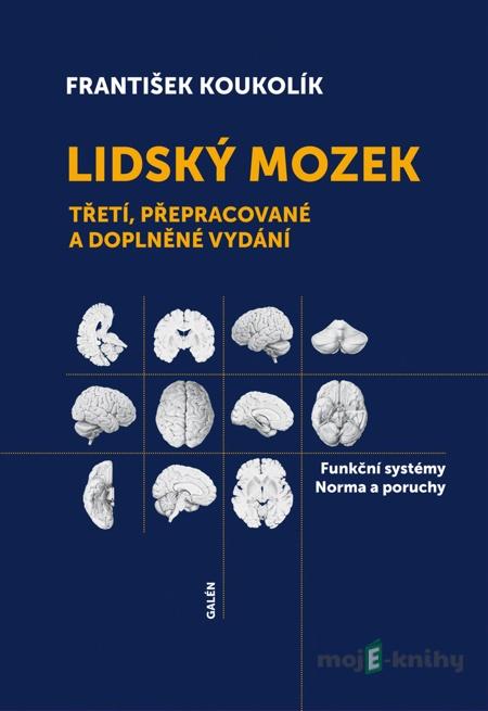 Lidský mozek - František Koukolík Lidský mozek - František Koukolík