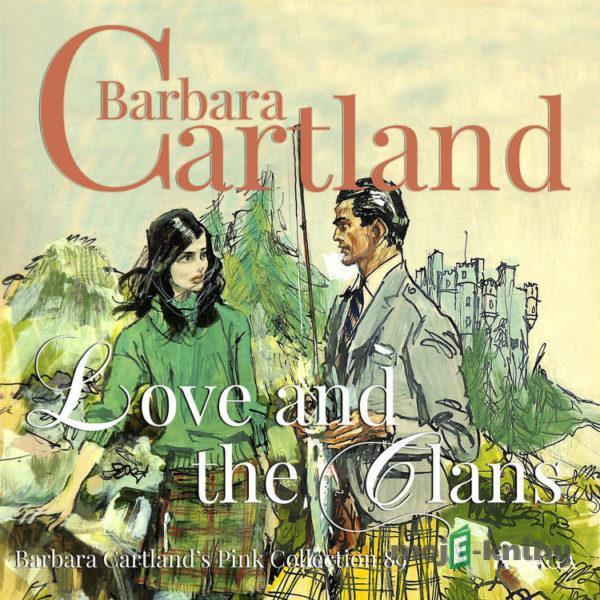 Love and the Clans (Barbara Cartland s Pink Collection 89) (EN) - Barbara Cartland