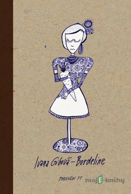 Bordeline - Ivana Gibová Bordeline - Ivana Gibová