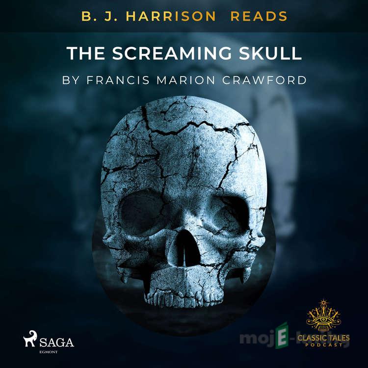 B. J. Harrison Reads The Screaming Skull (EN) - Francis Marion Crawford B. J. Harrison Reads The Screaming Skull (EN) - Francis Marion Crawford