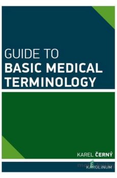 Guide to Basic Medical Terminology - Karel Černý
