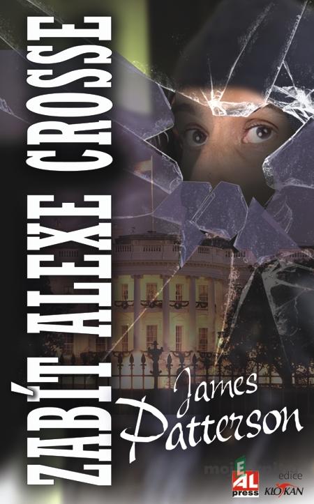 Zabít Alexe Crosse - James Patterson Zabít Alexe Crosse - James Patterson