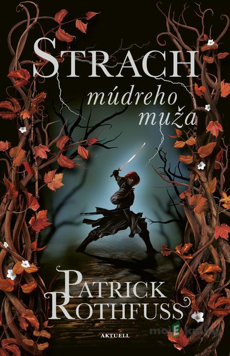 Strach múdreho muža - Patrick Rothfuss Strach múdreho muža - Patrick Rothfuss