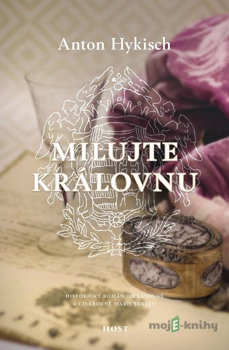 Milujte královnu - Anton Hykisch Milujte královnu - Anton Hykisch