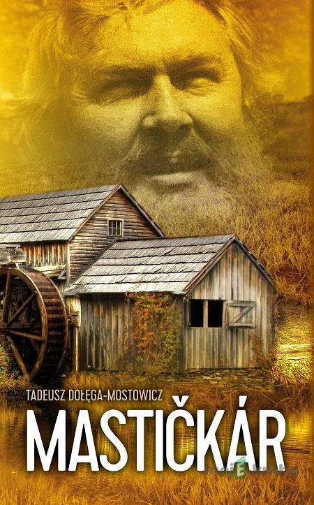 Mastičkár - Tadeusz Dołęga-Mostowicz Mastičkár - Tadeusz Dołęga-Mostowicz
