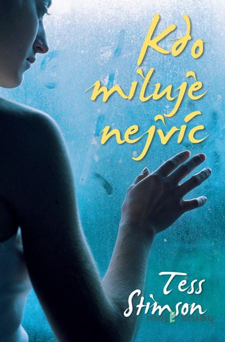 Kdo miluje nejvíc - Tess Stimson Kdo miluje nejvíc - Tess Stimson