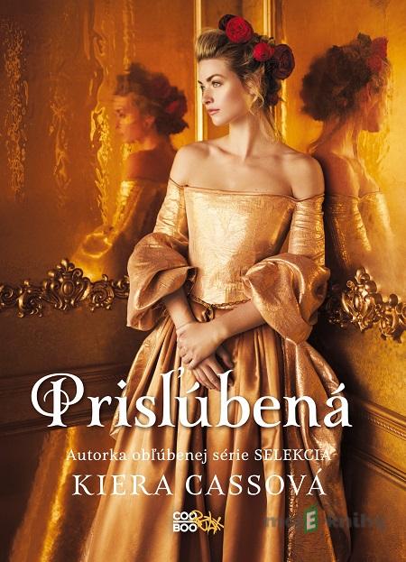 Prisľúbená - Kiera Cass Prisľúbená - Kiera Cass