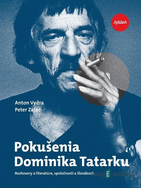 Pokušenia Dominika Tatarku - Anton Vydra, Peter Zajac Pokušenia Dominika Tatarku - Anton Vydra, Peter Zajac