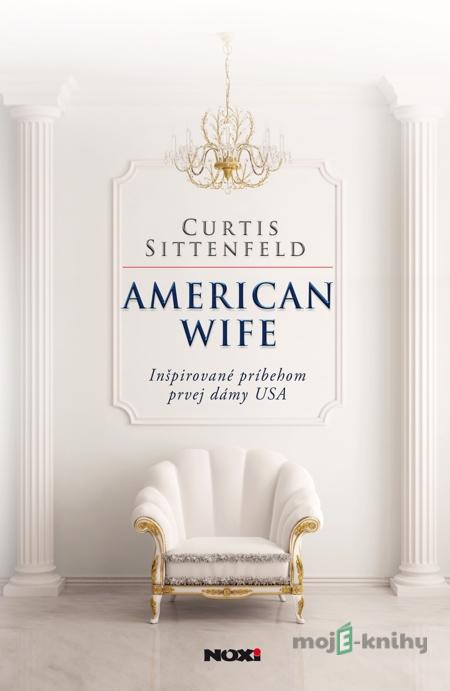 American wife - Curtis Sittenfeld American wife - Curtis Sittenfeld
