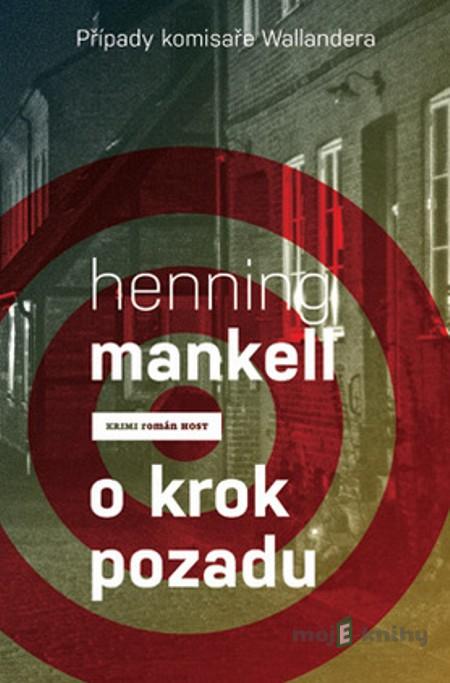 O krok pozadu - Henning Mankell O krok pozadu - Henning Mankell