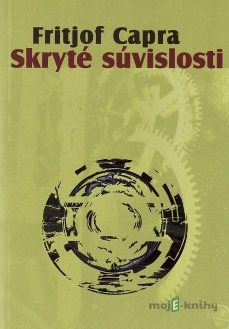 Skryté súvislosti - Fritjof Capra Skryté súvislosti - Fritjof Capra