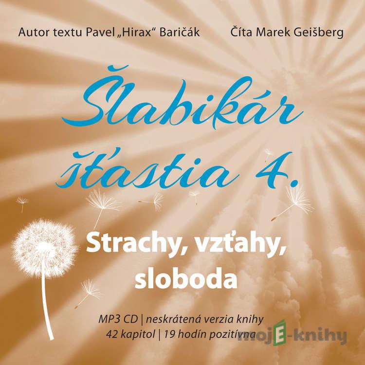 Šlabikár šťastia 4 - Pavel Hirax Baričák Šlabikár šťastia 4 - Pavel Hirax Baričák