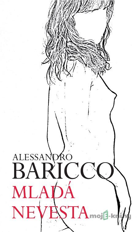Mladá nevesta - Alessandro Baricco Mladá nevesta - Alessandro Baricco