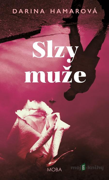 Slzy muže - Darina Hamarová Slzy muže - Darina Hamarová