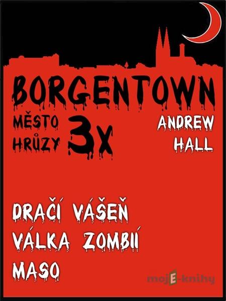 3x Borgentown - město hrůzy II - Andrew Hall 3x Borgentown - město hrůzy II - Andrew Hall