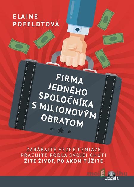 Firma jedného spoločníka s miliónovým obratom - Elaine Pofeldt Firma jedného spoločníka s miliónovým obratom - Elaine Pofeldt