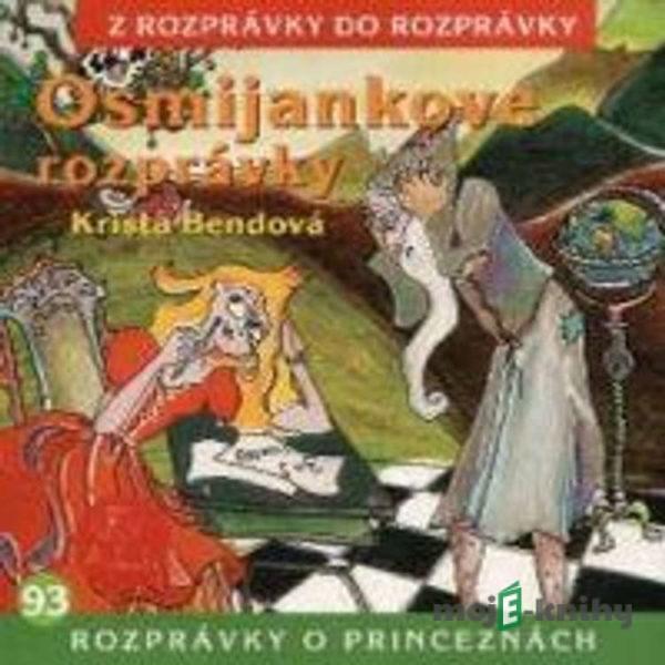 Osmijankove rozprávky o princeznách - Z Rozprávky Do Rozprávky