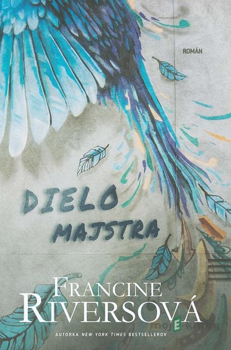 Dielo majstra - Francine Rivers Dielo majstra - Francine Rivers
