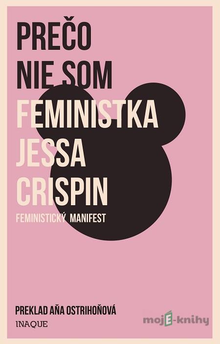 Prečo nie som feministka - Jessa Crispin Prečo nie som feministka - Jessa Crispin