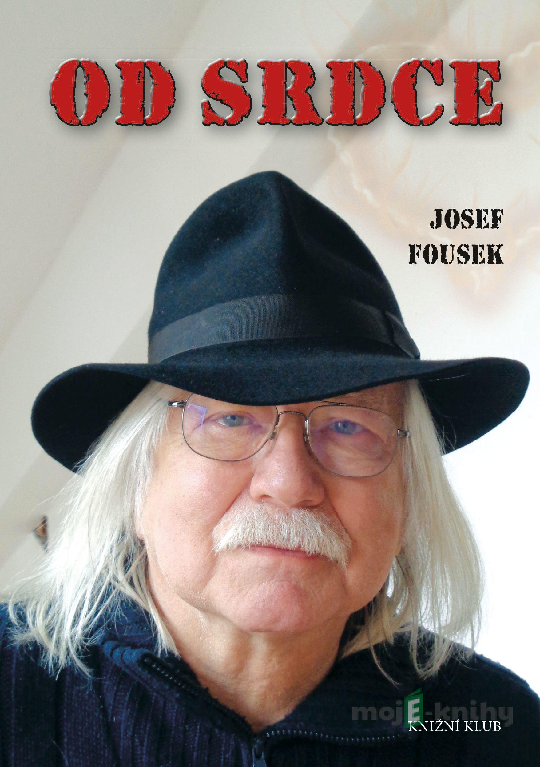 Od srdce - Josef Fousek Od srdce - Josef Fousek