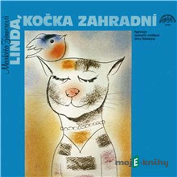 Linda, kočka zahradní a další pohádky o zvířátkách - Markéta Zinnerová,Josef Henke,Alois Joneš,Oldřich Syrovátka