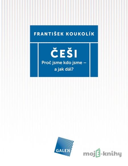 Češi - František Koukolík Češi - František Koukolík