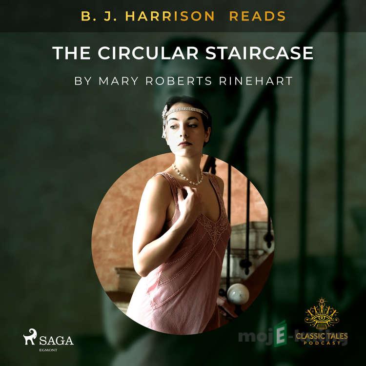 B. J. Harrison Reads The Circular Staircase (EN) - Mary Roberts Rinehart B. J. Harrison Reads The Circular Staircase (EN) - Mary Roberts Rinehart