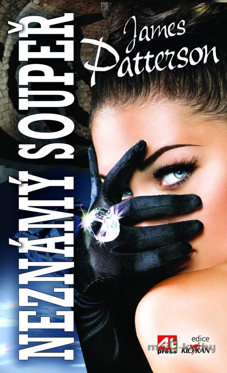 Neznámý soupeř - James Patterson Neznámý soupeř - James Patterson