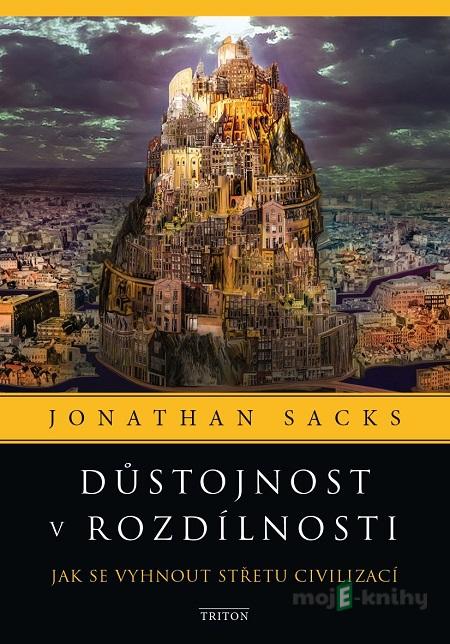 Důstojnost v rozdílnosti - Jonathan Sacks Důstojnost v rozdílnosti - Jonathan Sacks