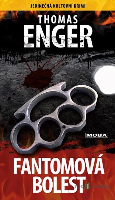 Fantomová bolest - Thomas Enger Fantomová bolest - Thomas Enger