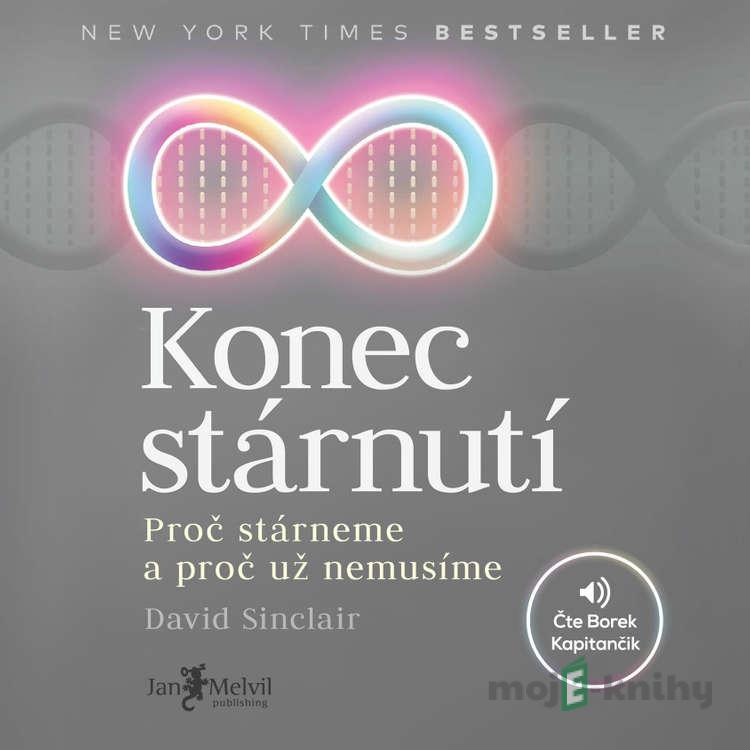 Konec stárnutí - David Sinclair Konec stárnutí - David Sinclair