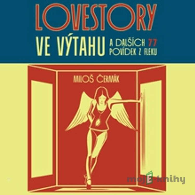Lovestory ve výtahu a dalších 77 povídek z fleku - Miloš Čermák Lovestory ve výtahu a dalších 77 povídek z fleku - Miloš Čermák