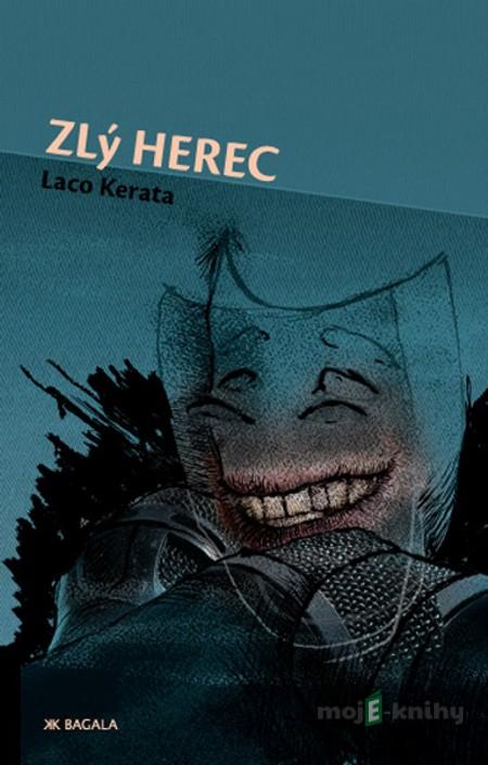 Zlý herec - Laco Kerata Zlý herec - Laco Kerata
