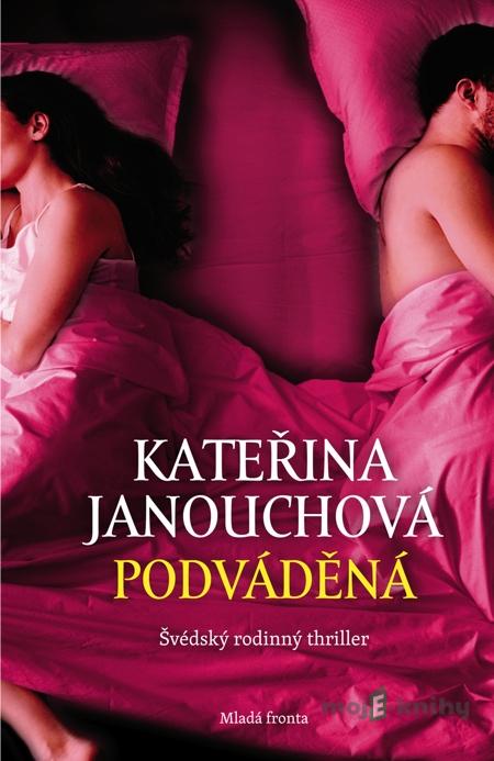 Podváděná - Kateřina Janouchová Podváděná - Kateřina Janouchová