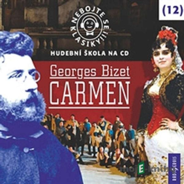Nebojte se klasiky 12 - Carmen - Rôzni Autori