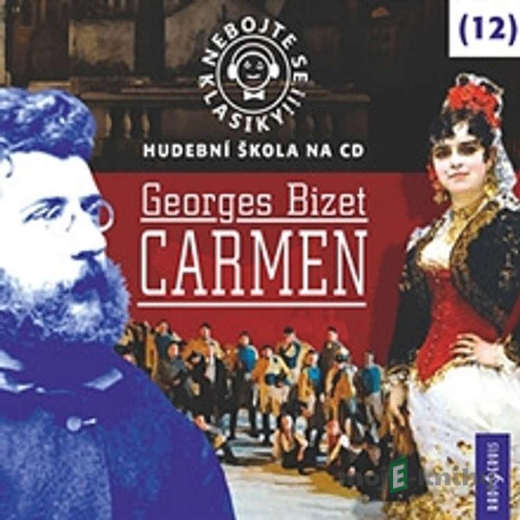 Nebojte se klasiky 12 - Carmen - Rôzni Autori Nebojte se klasiky 12 - Carmen - Rôzni Autori