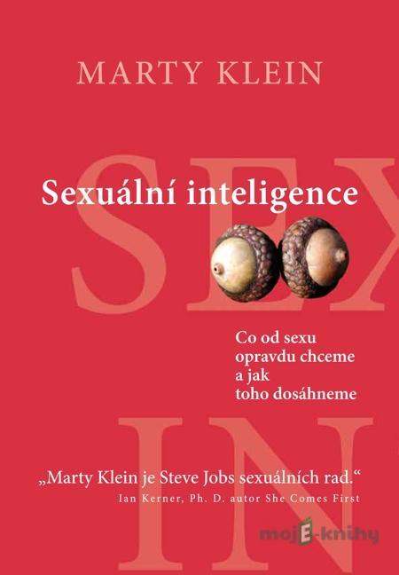 Sexuální inteligence - Marty Klein, Ph. D. Sexuální inteligence - Marty Klein, Ph. D.