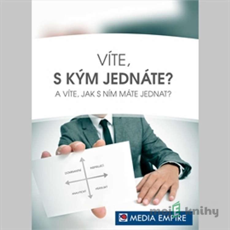 Víte, s kým jednáte? A víte, jak s ním máte jednat? - Mike Bechtle Víte, s kým jednáte? A víte, jak s ním máte jednat? - Mike Bechtle