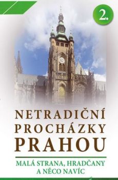 Netradiční procházky Prahou II - Stanislava Jarolímková, Karel Benetka (ilustrátor)