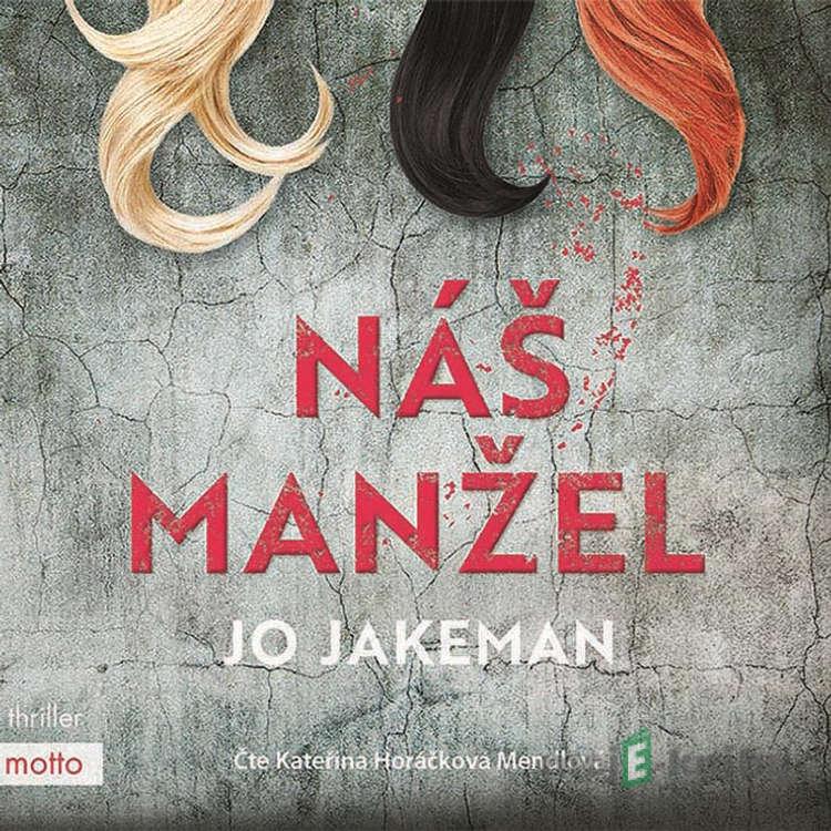 Náš manžel - Jo Jakeman Náš manžel - Jo Jakeman
