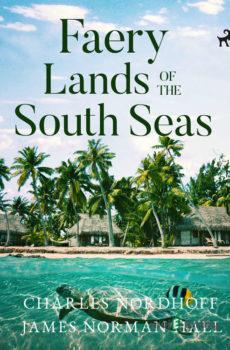 Faery Lands of the South Seas (EN) - Charles Nordhoff,James Norman Hall