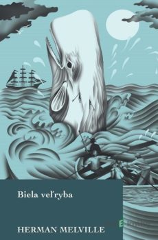 Biela veľryba - Herman Melville
