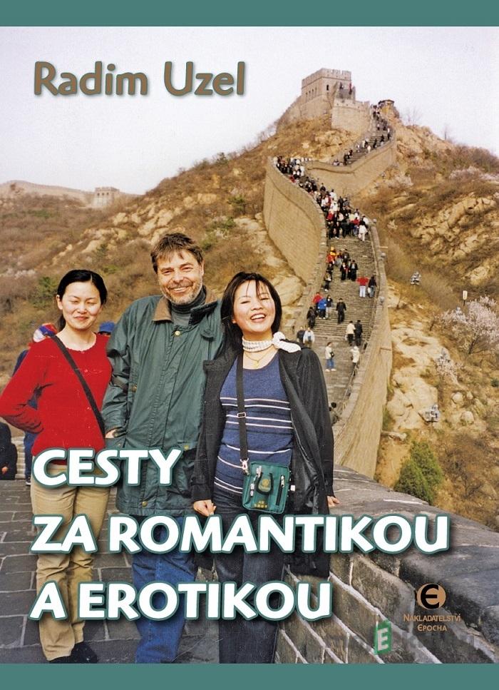 Cesty za romantikou a erotikou - Radim Uzel Cesty za romantikou a erotikou - Radim Uzel