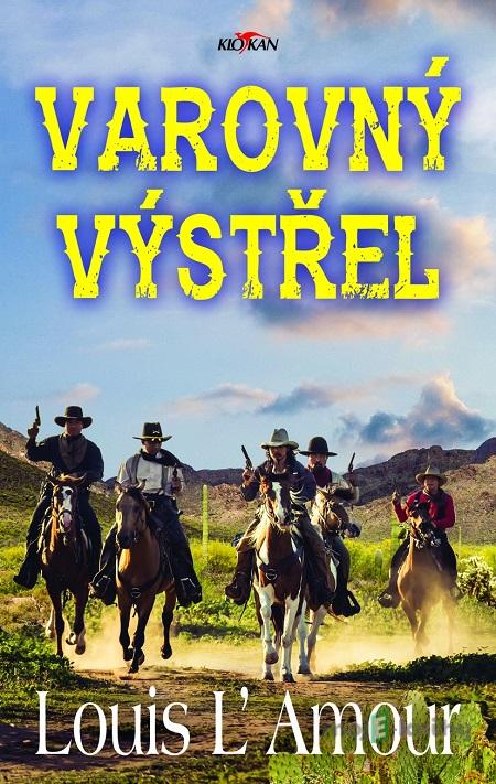 Varovný výstřel - Louis L'Amour Varovný výstřel - Louis L'Amour