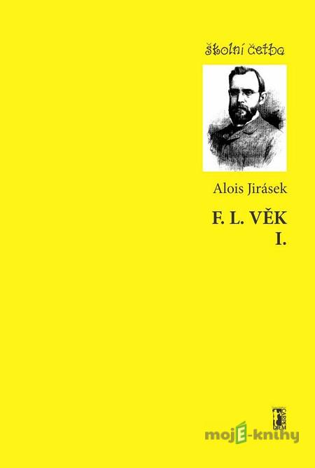 F. L. VĚK I. - Alois Jirásek F. L. VĚK I. - Alois Jirásek