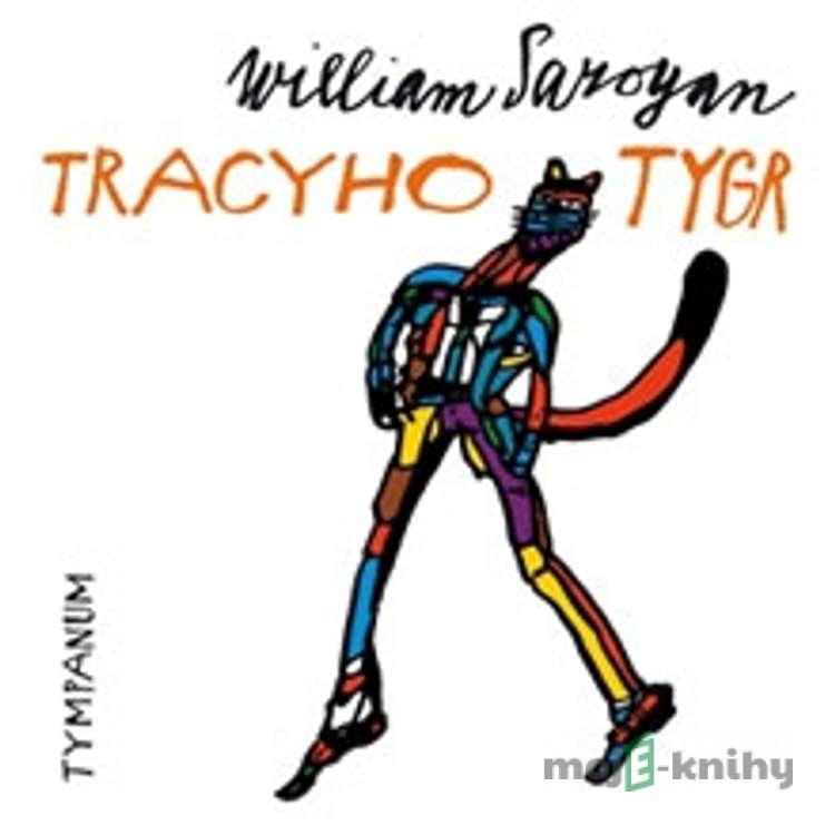 Tracyho tygr - William Saroyan Tracyho tygr - William Saroyan