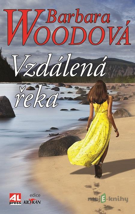 Vzdálená řeka - Barbara Wood Vzdálená řeka - Barbara Wood
