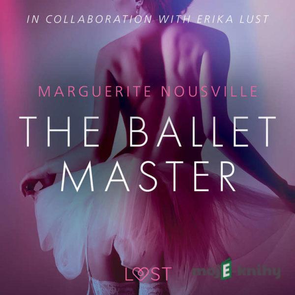 The Ballet Master - Erotic Short Story (EN) - Marguerite Nousville