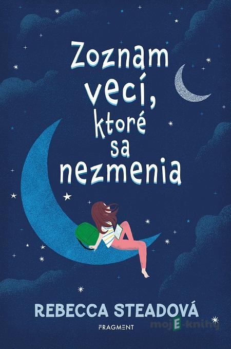 Zoznam vecí, ktoré sa nezmenia - Rebecca Stead Zoznam vecí, ktoré sa nezmenia - Rebecca Stead