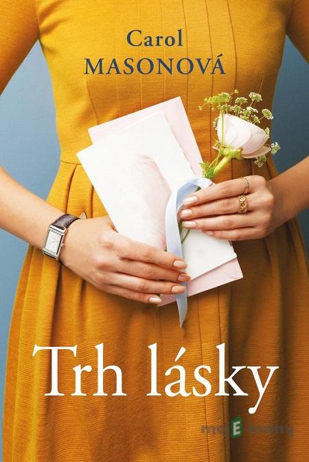 Trh lásky - Carol Mason Trh lásky - Carol Mason